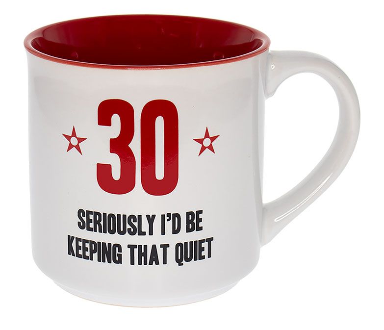 30 SERIOUSLY MUG
